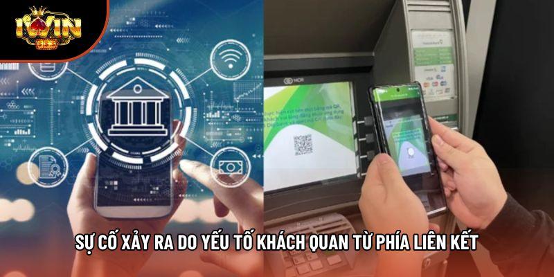 Sự cố xảy ra do yếu tố khách quan từ phía liên kết Sự cố xảy ra do yếu tố khách quan từ phía liên kết